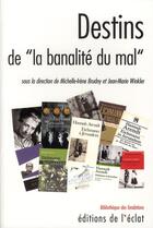 Couverture du livre « Destins de la « banalité du mal » » de Michelle-Irene Brudny aux éditions Eclat