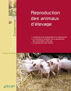 Couverture du livre « Reproduction des animaux d'elevage » de Jean-Michel Tanguy et Marie-Christine Leborgne aux éditions Educagri