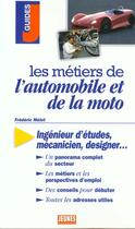 Couverture du livre « Les metiers de l'automobile et de la moto » de Frederic Melot aux éditions Studyrama