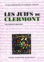 Couverture du livre « Les juifs de clermont. une histoire fragmentee » de Dominique Jarrasse aux éditions Pu De Clermont Ferrand