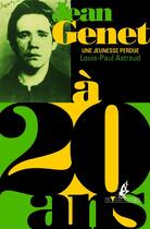 Couverture du livre « Jean Genet à 20 ans » de Louis-Paul Astraud aux éditions Au Diable Vauvert