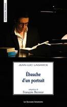 Couverture du livre « Ébauche d'un portrait » de Jean-Luc Lagarce aux éditions Solitaires Intempestifs