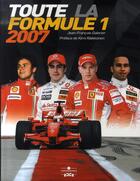 Couverture du livre « Toute la formule 1 (édition 2007) » de Galeron Jf aux éditions Chronosports