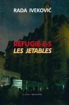 Couverture du livre « Réfugié-e-s, les jetables » de Rada Ivekovic aux éditions Al Dante