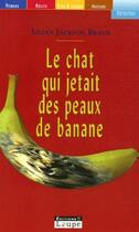 Couverture du livre « Le chat qui jetait des peaux de banane » de Lilian Jackson Braun aux éditions Editions De La Loupe