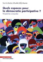 Couverture du livre « Quels espaces pour la démocratie participative ? perpectives comparées » de Aurelie Duffy-Meunier aux éditions Mare & Martin