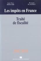 Couverture du livre « Les impots en france ; traite de fiscalite; edition 2002-2003 » de Jean-Yves Mercier et Bernard Plagnet aux éditions Lefebvre