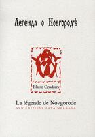 Couverture du livre « La légende de Novgorode » de Blaise Cendrars aux éditions Fata Morgana