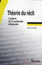 Couverture du livre « Théorie du récit ; l'apport de la recherche allemande » de John Pier aux éditions Pu Du Septentrion