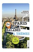 Couverture du livre « Paris ; 24 balades à thèmes en poche » de Feterman George aux éditions Bonneton