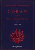 Couverture du livre « Les commentaires ésotériques du Coran d'après 'Abd al-Razzâq al-Qâshânî » de Pierre Lory aux éditions Les Deux Oceans