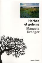 Couverture du livre « Herbes et golems » de Manuela Draeger aux éditions Editions De L'olivier