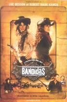 Couverture du livre « Bandidas » de Gilles Legardinier et Luc Besson et Robert Mark Kamen aux éditions Intervista