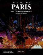 Couverture du livre « Paris ; les Trente Glorieuses ; au temps de Malraux » de Marc Gaillard aux éditions Presses Du Village