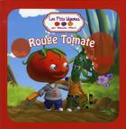 Couverture du livre « Les p'tits légumes t.2 ; Rouge Tomate » de Amanda Sthers aux éditions Tf1 Publishing