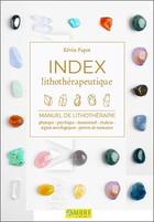 Couverture du livre « Index lithothérapeutique ; manuel de lithothérapie » de Kevin Papot aux éditions Ambre