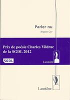 Couverture du livre « Parler nu » de Brigitte Gyr aux éditions Editions Lanskine