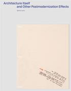 Couverture du livre « Architecture itself and other postmodernist myths » de Lavin Sylvia aux éditions Spector Books