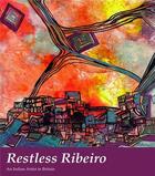 Couverture du livre « Restless ribeiro: an indian artist in britain » de Katriana Hazell aux éditions River Books