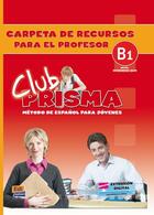 Couverture du livre « Club prisma ; espagnol ; B1 ; carpeta de recursos para el profesor » de Ana Maria Romero Fernandez et Paula Cerdeira Nunez aux éditions Edinumen