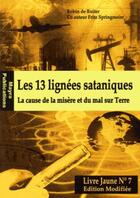 Couverture du livre « Les 13 lignées sataniques ; la cause de la misère et du mal sur terre » de Robin De Ruiter aux éditions Mayra