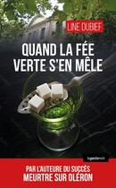 Couverture du livre « Quand la fée verte s'en mêle » de Line Dubief aux éditions Geste