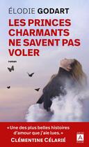 Couverture du livre « Les princes charmants ne savent pas voler » de Elodie Godart aux éditions Archipoche