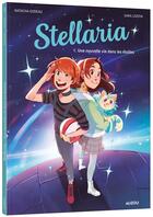 Couverture du livre « Stellaria Tome 1 : une nouvelle vie dans les étoiles » de Natacha Godeau et Sara Lozoya aux éditions Auzou