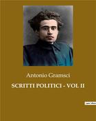 Couverture du livre « SCRITTI POLITICI - VOL II » de Antonio Gramsci aux éditions Shs Editions