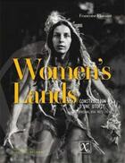 Couverture du livre « Women's lands ; construction d'une utopie ; Oregon, USA 1970-2010 » de Francoise Flamant aux éditions Ixe