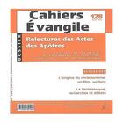 Couverture du livre « Cahiers evangile - numero 128 relectures des actesdes apotres » de Col Cahiers Evangile aux éditions Cerf