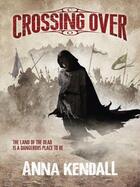 Couverture du livre « Crossing Over » de Kendal Annal aux éditions Orion Digital