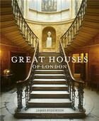 Couverture du livre « Great houses of London » de James Stourton et Fritz Von Der Schulenburg aux éditions Frances Lincoln