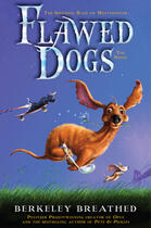 Couverture du livre « Flawed Dogs: The Novel » de Breathed Berkeley aux éditions Penguin Group Us