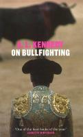 Couverture du livre « On Bullfighting » de A. L. Kennedy aux éditions Random House Digital