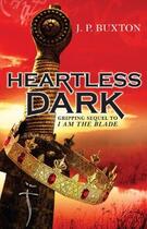 Couverture du livre « Heartless Dark » de Buxton J P aux éditions Hodder Children's Book Digital