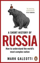 Couverture du livre « A SHORT HISTORY OF RUSSIA » de Mark Galeotti aux éditions Ebury Press