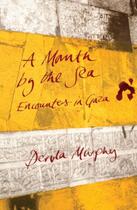 Couverture du livre « A Month by the Sea » de Avi Shlaim aux éditions Eland Publishing Digital