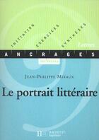 Couverture du livre « Le portrait litteraire » de Jean-Philippe Miraux aux éditions Hachette Education