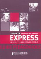 Couverture du livre « OBJECTIF EXPRESS » de Tauzin/Dubois aux éditions Hachette Fle