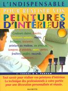 Couverture du livre « L'Indispensable Pour Poser Vos Peintures D'Interieur » de J Cassel et P Parham aux éditions Hachette Pratique