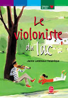Couverture du livre « Le violoniste du lac » de Landreaux-Valabregue aux éditions Le Livre De Poche Jeunesse