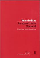 Couverture du livre « Le nouvel ordre électoral ; à l'âge du tripartisme » de Herve Le Bras aux éditions Seuil