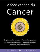 Couverture du livre « La face cachée du cancer » de  aux éditions Larousse