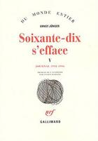 Couverture du livre « Soixante-dix s'efface (1991-1996) t5 » de Ernst Junger aux éditions Gallimard