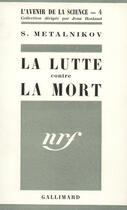 Couverture du livre « La Lutte Contre La Mort » de Metalnikov S aux éditions Gallimard