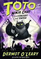 Couverture du livre « Toto Ninja chat et le concert de l'enfer » de Dermot O'Leary et Nick East aux éditions Gallimard-jeunesse
