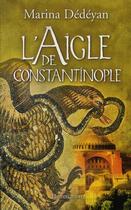 Couverture du livre « L'aigle de Constantinople » de Marina Dedeyan aux éditions Flammarion