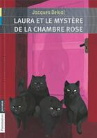Couverture du livre « Laura et le mystère de la chambre rose » de Delval Jacques aux éditions Flammarion Jeunesse