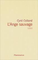 Couverture du livre « L'ange sauvage » de Cyril Collard aux éditions Flammarion